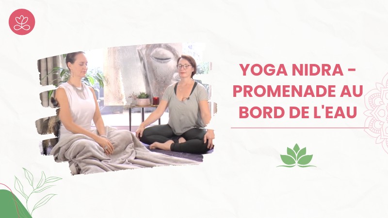 Jour 27. Yoga Nidra - Promenade au bord de l'eau avec Dr Valérie Coester (26 min)